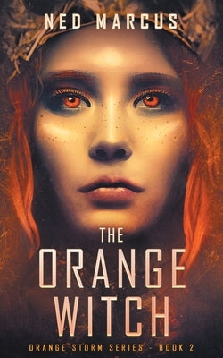 The Orange Witch by Marcus, Ned