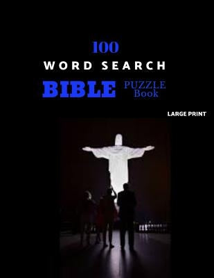 100 Word Search Bible Puzzle Book Large Print: Brain Challenging Bible Puzzles For Hours Of Fun by Puzzles, Malachi