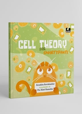 Cell Theory for Smartypants by Ravishankar, Anushka