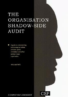 The Organisation Shadow Side Audit by Tate, W.