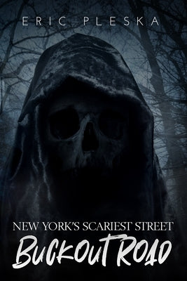 New York's Scariest Street - Buckout Road by Pleska, Eric