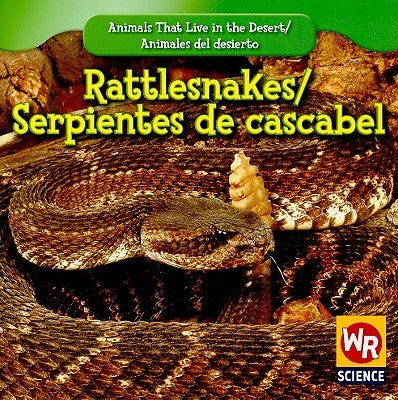 Rattlesnakes / Serpientes de Cascabel by Macken, JoAnn Early