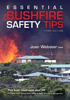 Essential Bushfire Safety Tips by Webster Oam, Joan