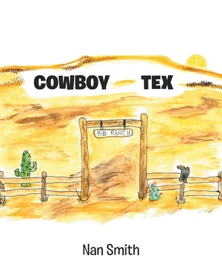 Cowboy Tex by Smith, Nan