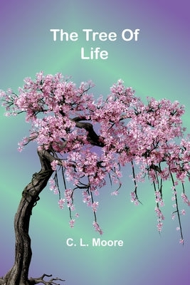 The Tree Of Life by L. Moore, C.