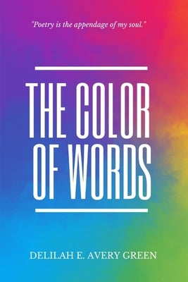 The Color of Words by Green, Delilah E. Avery