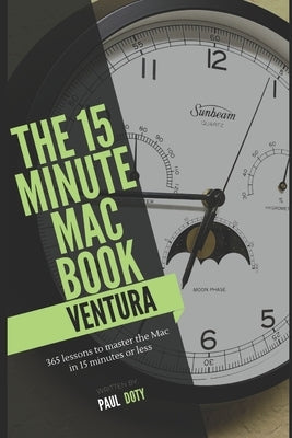 The 15 Minute Mac Book Ventura by Doty, Paul