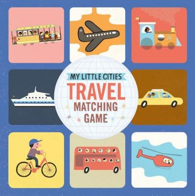 Travel Matching Game: My Little Cities by Adams, Jennifer