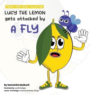 Lucy the lemon gets attacked by a fly by Mulkurti, Samantha B.