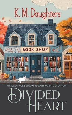 Divided Heart by Daughters, K. M.