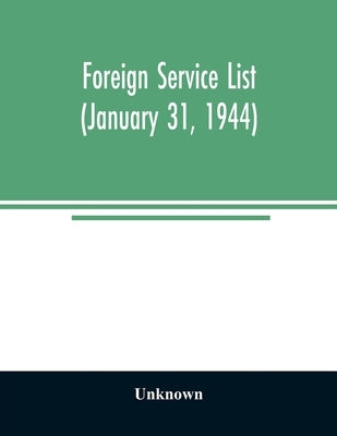 Foreign service list (January 31, 1944) by Unknown
