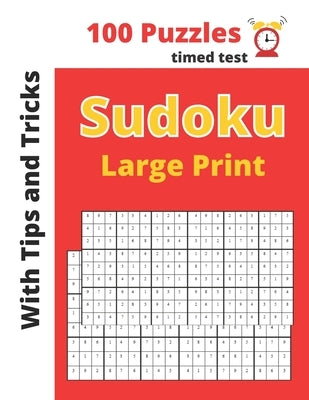 Sudoku Large Print With Tips and Tricks: Medium to Hard Puzzles for Seniors and Adults for Gradually Improving Sudoku Skills, 100 Easy Puzzles + Solut by Puzzles, Adeline Ava
