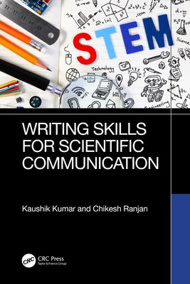 Writing Skills for Scientific Communication by Kumar, Kaushik