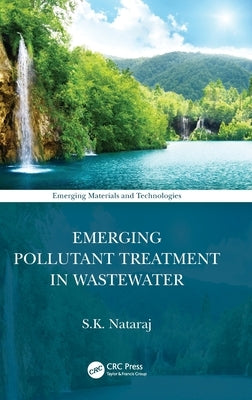 Emerging Pollutant Treatment in Wastewater by Nataraj, S. K.