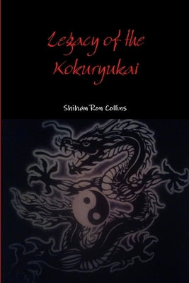Legacy of the Kokuryukai by Collins, Ron