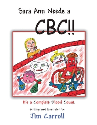 Sara Ann Needs a CBC!! by Carroll, Jim