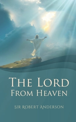 The Lord from Heaven by Anderson, Robert