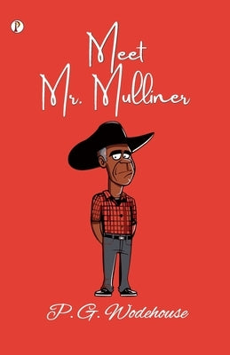 Meet Mr. Mulliner by Wodehouse, P. G.