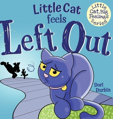 Little Cat Feels Left Out by Durbin, Dori