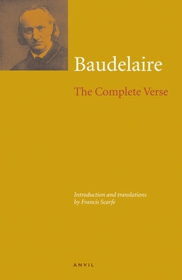 Charles Baudelaire: The Complete Verse by Baudelaire, Charles
