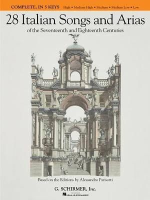 28 Italian Songs and Arias of the Seventeenth and Eighteenth Centuries by Hal Leonard Corp