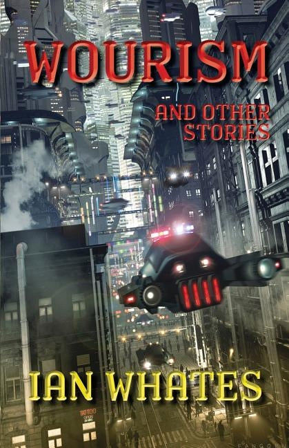 Wourism And Other Stories by Whates, Ian