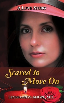 Scared to Move On by Andre, MD Leonnardo
