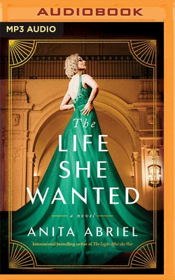 The Life She Wanted by Abriel, Anita