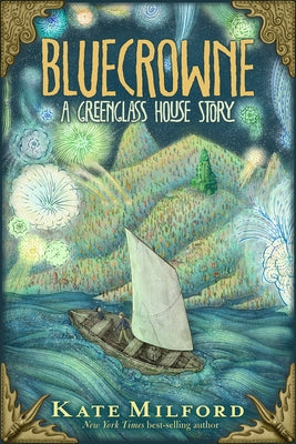 Bluecrowne: A Greenglass House Story by Milford, Kate