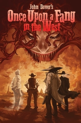 Once Upon a Fang in the West by Dover, John