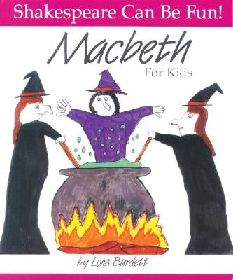 Macbeth for Kids by Burdett, Lois