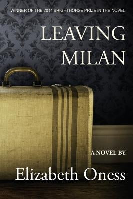 Leaving Milan by Oness, Elizabeth