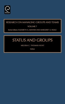 Status and Groups by Thomas-Hunt, Melissa C.