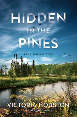 Hidden in the Pines by Houston, Victoria