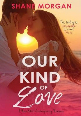 Our Kind of Love by Morgan, Shane