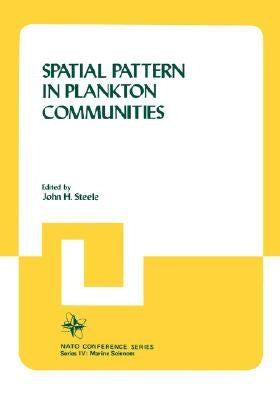 Spatial Pattern in Plankton Communities by Steele, John H.