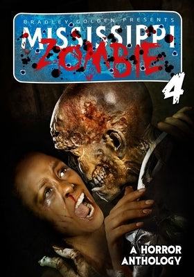 Mississippi Zombie - Volume 4 by Hendrix, Shamar
