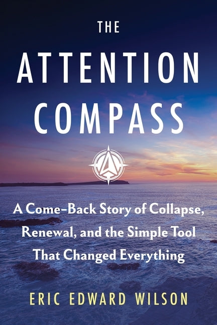 The Attention Compass by Wilson, Eric Edward