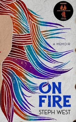 On Fire: A Memoir by West, Steph