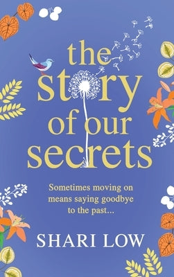 The Story of Our Secrets by Low, Shari