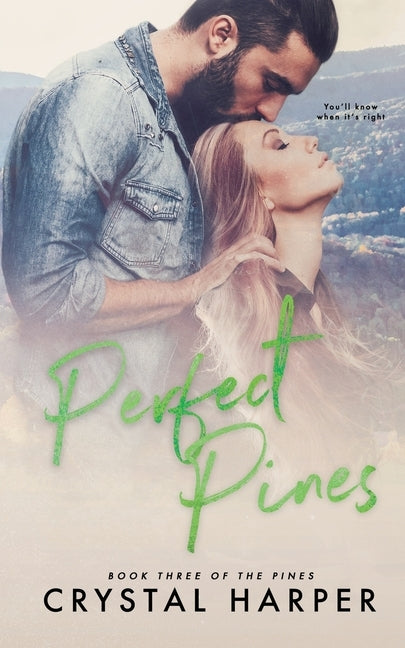 Perfect Pines (The Pines Book Three) by Harper, Crystal