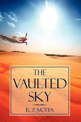 The Vaulted Sky by R. P. Moffa, P. Moffa