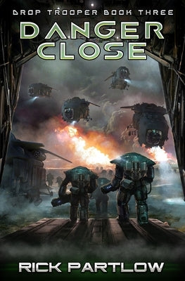 Danger Close by Partlow, Rick