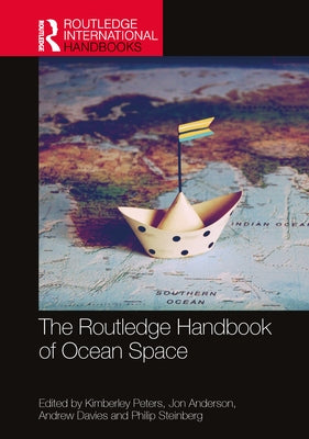 The Routledge Handbook of Ocean Space by Peters, Kimberley