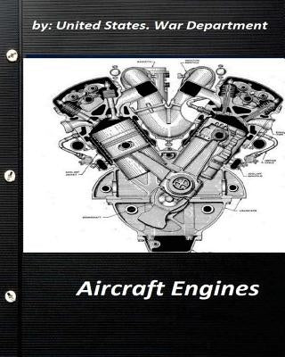 Aircraft Engines by United States. War Department by War Department, United States