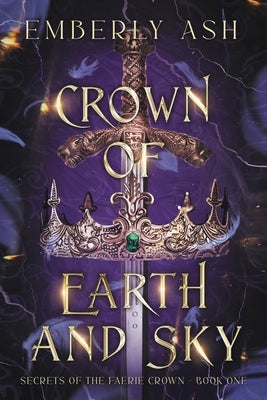 Crown of Earth and Sky by Ash, Emberly