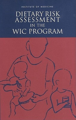 Dietary Risk Assessment in the Wic Program by Institute of Medicine