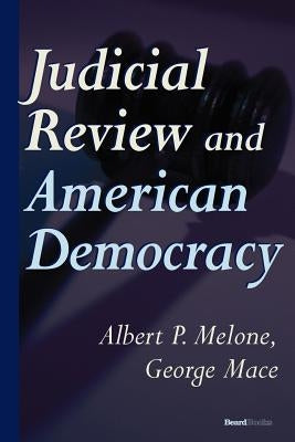 Judicial Review and American Democracy by Melone, Albert P.