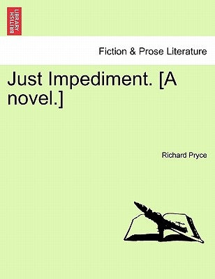 Just Impediment. [A Novel.] by Pryce, Richard