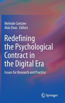 Redefining the Psychological Contract in the Digital Era: Issues for Research and Practice by Coetzee, Melinde